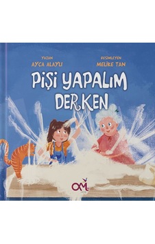 Pişi Yapalım Derken - Ayça Alaylı - Om&Es Çocuk