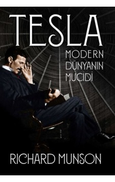 Tesla: Modern Dünyanın Mucidi  - Richard Munson  - Aylak Kitap