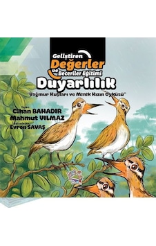 Duyarlılık - Yağmur Kuşları ve Minik Kızın Öyküsü - Cihan Bahadır - Parmak Çocuk Duyarlılık - Yağmur Kuşları ve Minik Kızın Öyküsü - Cihan Bahadır - Parmak Çocuk