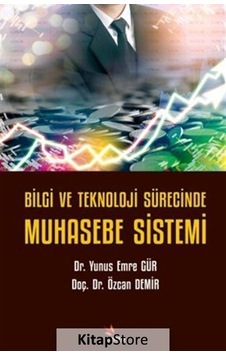 Bilgi ve Teknoloji Sürecinde Muhasebe Sistemi - Yunus Emre Gür - Kriter Bilgi ve Teknoloji Sürecinde Muhasebe Sistemi - Yunus Emre Gür - Kriter