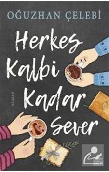 Mercankitap Herkes Kalbi Kadar Sever / Oğuzhan Çelebi Mercankitap Herkes Kalbi Kadar Sever / Oğuzhan Çelebi