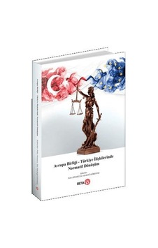 Avrupa Birliği Türkiye İlişkilerinde Normatif Dönüşüm Avrupa Birliği Türkiye İlişkilerinde Normatif Dönüşüm