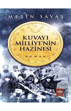 Kuvayı Milliye'nin Hazinesi - Metin Savaş - Ötüken Neşriyat