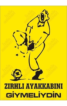 Zırhlı Ayakkabını Giymeliydin