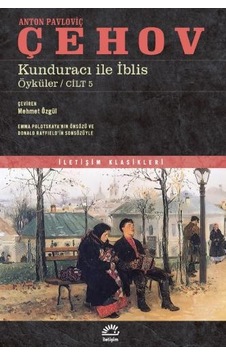 Kunduracı ile İblis: Öyküler - Cilt 5 - Anton Pavloviç Çehov - İletişim Yayınları