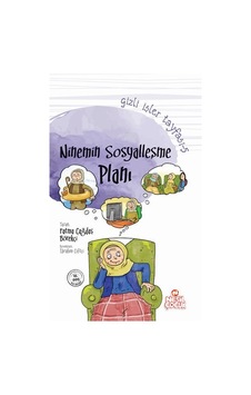 Ninemin Sosyalleşme Planı-Gizli İşler Tayfası 5 - Fatma Çağdaş Börekçi - Nesil Çocuk Yayınları Ninemin Sosyalleşme Planı-Gizli İşler Tayfası 5 - Fatma Çağdaş Börekçi - Nesil Çocuk Yayınları