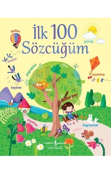İlk 100 Sözcüğüm - Felicitiy Brooks - İş Bankası Kültür Yayınları İlk 100 Sözcüğüm - Felicitiy Brooks - İş Bankası Kültür Yayınları