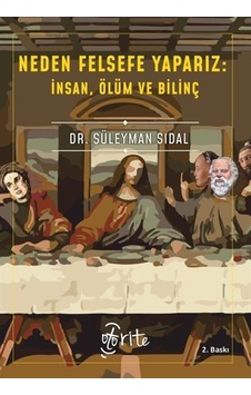 Neden Felsefe Yaparız? / Dr. Süleyman Sıdal 9786257990073 Neden Felsefe Yaparız? / Dr. Süleyman Sıdal 9786257990073