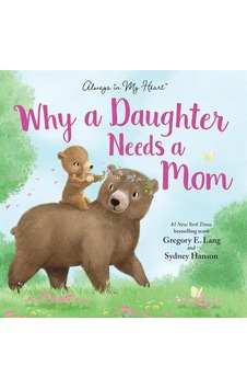Why A Daughter Needs A Mom Sourcebooks Why A Daughter Needs A Mom Sourcebooks