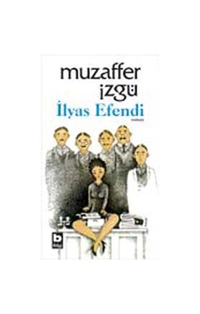 İlyas Efendi - Muzaffer İzgü - Bilgi Yayınevi