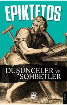 Düşünceler ve Sohbetler - Epiktetos - Dorlion Yayınevi Düşünceler ve Sohbetler - Epiktetos - Dorlion Yayınevi
