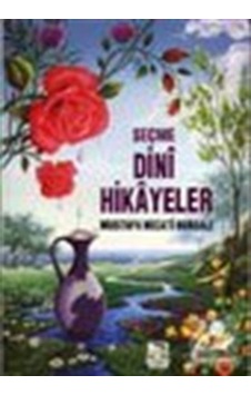 Seçme Dini Hikayeler - Mustafa Necati Bursalı - Demir Yayınları