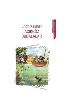 Açıkgöz Budalalar - Erich Kastner Açıkgöz Budalalar - Erich Kastner