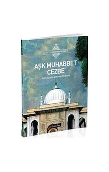 Aşk Muhabbet Cezbe - Ahmet Çağıl - Şadırvan Yayınları