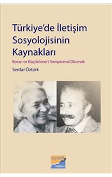 Türkiye'de İletişim Sosyolojisinin Kaynakları - Serdar Öztürk - Siyasal Kitabevi