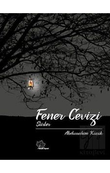 Fener Cevizi - Şiirler - Abdurrahim Küçük - Asmaaltı Yayınevi