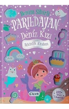 Benim Sihirli Parıldayan Deniz Kızı Etkinlik Kitabım Benim Sihirli Parıldayan Deniz Kızı Etkinlik Kitabım