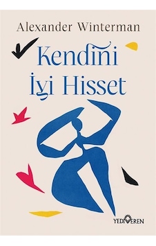 Kendini İyi Hisset / Alexander Winterman Kendini İyi Hisset / Alexander Winterman