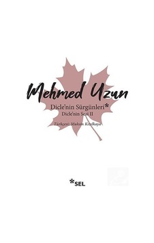 Mercankitap Dicle'Nin Sürgünleri - Dicle'Nin Sesi Ii / Mehmed Uzun Mercankitap Dicle'Nin Sürgünleri - Dicle'Nin Sesi Ii / Mehmed Uzun