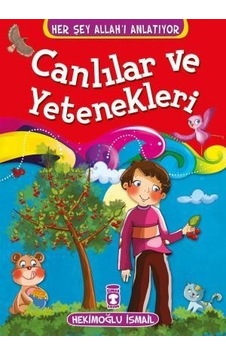 Canlılar ve Yetenekleri - Her Şey Allahı Anlatıyor Küçük Ebat
