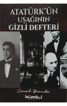 Atatürk Ün Uşağının Gizli Defteri Atatürk Ün Uşağının Gizli Defteri
