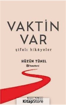 Vaktin Var - Şifalı Hikayeler - Hüzün Tünel - Tara Kitap