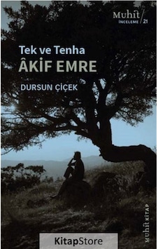 Tek Ve Tenha Akif Emre - Dursun Çiçek Tek Ve Tenha Akif Emre - Dursun Çiçek
