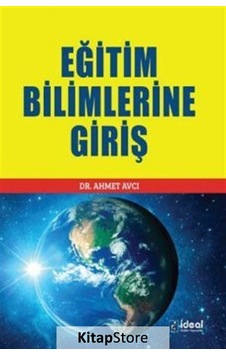 Kitapstore-Eğitim Bilimlerine Giriş / Ahmet Avcı Kitapstore-Eğitim Bilimlerine Giriş / Ahmet Avcı