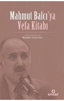 Mahmut Balcı'ya Vefa Kitabı- Ensar Neşriyat