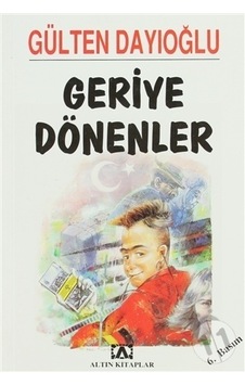 Geriye Dönenler Altın Kitaplar Gülten Dayıoğlu
