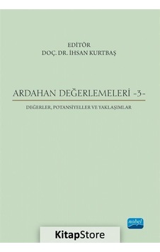 Ardahan Değerlemeleri 3 - Değerler Potansiyeller ve Yaklaşımlar - Nobel Akademik Yayıncılık Ardahan Değerlemeleri 3 - Değerler Potansiyeller ve Yaklaşımlar - Nobel Akademik Yayıncılık