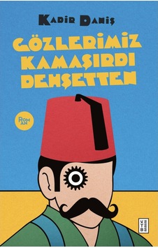 Ketebe Gözlerimiz Kamaşırdı Dehşetten Ketebe Gözlerimiz Kamaşırdı Dehşetten