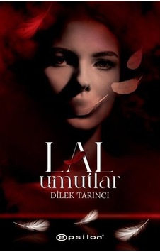 Lal Umutlar - Dilek Tarıncı - Epsilon Yayınevi Lal Umutlar - Dilek Tarıncı - Epsilon Yayınevi