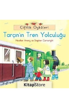 Çiftlik Öyküleri - Tarçın'In Tren Yolculuğu / Heather Amery Çiftlik Öyküleri - Tarçın'In Tren Yolculuğu / Heather Amery