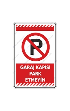 Garaj Kapısı Park Etmeyin Garaj Kapısı Park Etmeyin