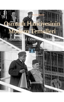 Osmanlı Hariciyesinin Modern Temelleri Osmanlı Hariciyesinin Modern Temelleri