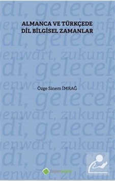 Almanca ve Türkçe'de Dil Bilgisel Zamanlar - Özge Sinem İmrağ - Hiperlink