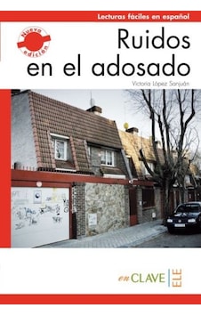 Ruidos en el Adosado (LFEE Nivel-1) A1-A2 İspanyolca Okuma Kitabı - Victoria Lopez Sanjuan - Nüans Ruidos en el Adosado (LFEE Nivel-1) A1-A2 İspanyolca Okuma Kitabı - Victoria Lopez Sanjuan - Nüans