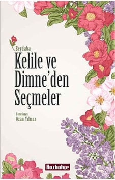 Kelile ve Dimne'den Seçmeler - Beydaba - Hasbahçe Kelile ve Dimne'den Seçmeler - Beydaba - Hasbahçe