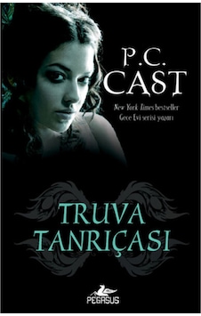 Truva Tanrıçası - Tanrıça Serisi 6.Kitap - P. C. Cast - Pegasus Truva Tanrıçası - Tanrıça Serisi 6.Kitap - P. C. Cast - Pegasus