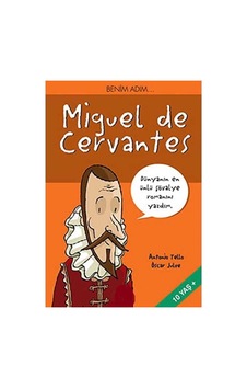 Benim Adım...miguel De Cervantes Dünyanın En Ünlü Şövalye Romanını Yazdım İlk Baskı 2009 Benim Adım...miguel De Cervantes Dünyanın En Ünlü Şövalye Romanını Yazdım İlk Baskı 2009