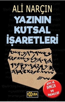 Yazının Kutsal İşaretleri / Ali Narçın Yazının Kutsal İşaretleri / Ali Narçın
