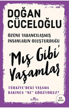 Mış Gibi' Yaşamlar & Türkiye'deki Yaşama Bakınca "ne" Görüyoru... Mış Gibi' Yaşamlar & Türkiye'deki Yaşama Bakınca "ne" Görüyoru...