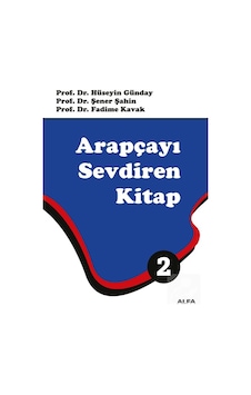 Arapçayı Sevdiren Kitap 2 Renkli / Prof. Dr. Hüseyin Günday Arapçayı Sevdiren Kitap 2 Renkli / Prof. Dr. Hüseyin Günday