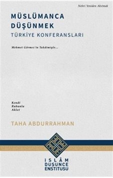 Müslümanca Düşünmek / Taha Abdurrahman