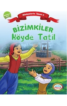 Bizimkiler Köyde Tatil - Ayşe Alkan Sarıçiçek - İnkılab Yayınları