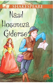 Gençler İçin Shakespeare - Nasıl Hoşunuza Giderse - William Shakespeare - Martı Yayınları Gençler İçin Shakespeare - Nasıl Hoşunuza Giderse - William Shakespeare - Martı Yayınları