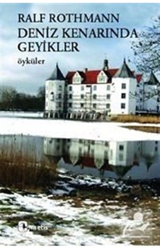 Deniz Kenarında Geyikler - Ralf Rothmann Deniz Kenarında Geyikler - Ralf Rothmann