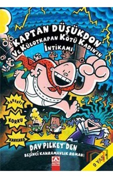 Kaptan Düşükdon ve Külotkapan Kötü Kadın'ın İntikamı - Dav Pilkey - Altın Kitaplar Kaptan Düşükdon ve Külotkapan Kötü Kadın'ın İntikamı - Dav Pilkey - Altın Kitaplar