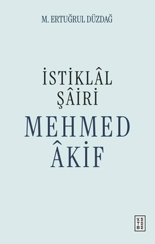 Ketebe İstiklâl Şâiri Mehmed Âkif